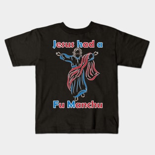 Jesus Had a Fu Manchu 4 Kids T-Shirt